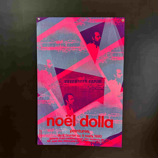 AFFICHE ORIGINALE EXPOSITION DE NOEL DOLLA - NICE 1980 - Signée par l'artiste